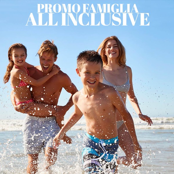 Promo famiglia: Vacanze al mare in All inclusive!